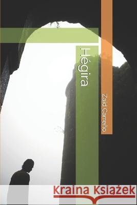 Hegira Zaid Carreno   9798398024050 Independently Published - książka