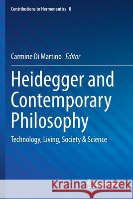 Heidegger and Contemporary Philosophy: Technology, Living, Society & Science Di Martino, Carmine 9783030565688 Springer International Publishing - książka