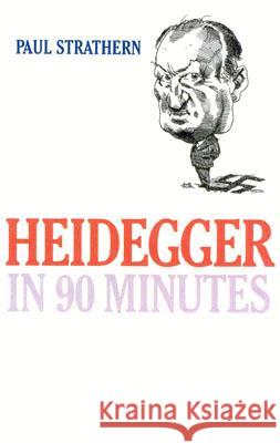 Heidegger in 90 Minutes Paul Strathern Strathern Paul 9781566634380 Ivan R. Dee Publisher - książka
