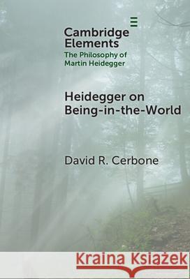 Heidegger on Being-in-the-World David R. (West Virginia University) Cerbone 9781009630139 Cambridge University Press - książka