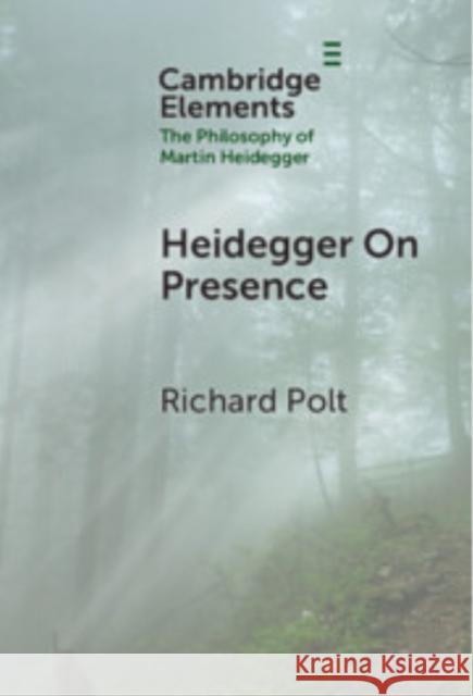 Heidegger on Presence Richard Polt (Xavier University) 9781009550932 Cambridge University Press - książka