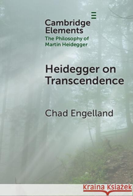 Heidegger on Transcendence Chad Engelland (University of Dallas) 9781009515986 Cambridge University Press - książka