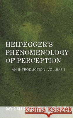 Heidegger's Phenomenology of Perception: An Introduction David, Professor Emeritus, Depar Kleinberg-Levin 9781786612120 Rowman & Littlefield International - książka