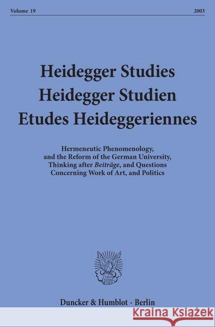 Heidegger Studies / Heidegger Studien / Etudes Heideggeriennes: Vol. 19 (23). Hermeneutic Phenomenology, and the Reform of the German University, Thin Herrmann, Friedrich-Wilhelm Von 9783428111985 Duncker & Humblot - książka