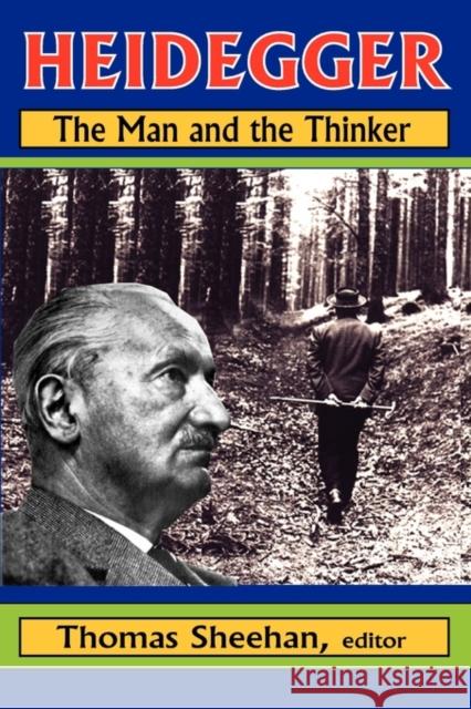 Heidegger: The Man and the Thinker Sheehan, Thomas 9781412810845 Transaction Publishers - książka