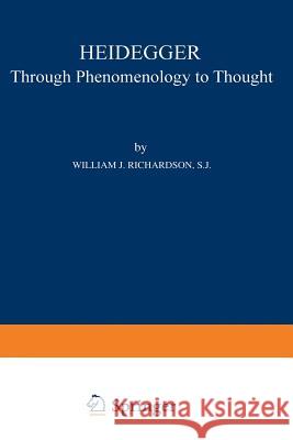 Heidegger: Through Phenomenology to Thought Richardson, William J. 9789401757805 Springer - książka