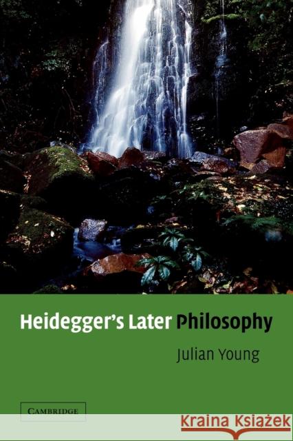 Heidegger's Later Philosophy Julian Young 9780521006095 Cambridge University Press - książka