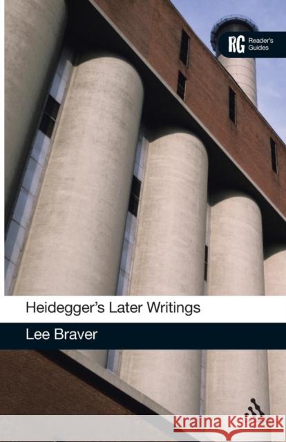 Heidegger's Later Writings Braver, Lee 9780826439673  - książka