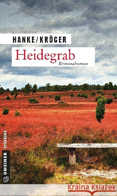 Heidegrab : Ein Lüneburg-Krimi Hanke, Kathrin; Kröger, Claudia 9783839215975 Gmeiner - książka