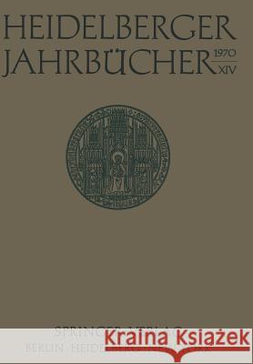 Heidelberger Jahrbücher H. Schipperges, Universitäts-Gesellschaft 9783540051503 Springer-Verlag Berlin and Heidelberg GmbH &  - książka