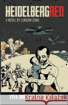Heidelbergred: A Novel by Lungani Zuma Lungani Zuma 9781098599614 Independently Published - książka