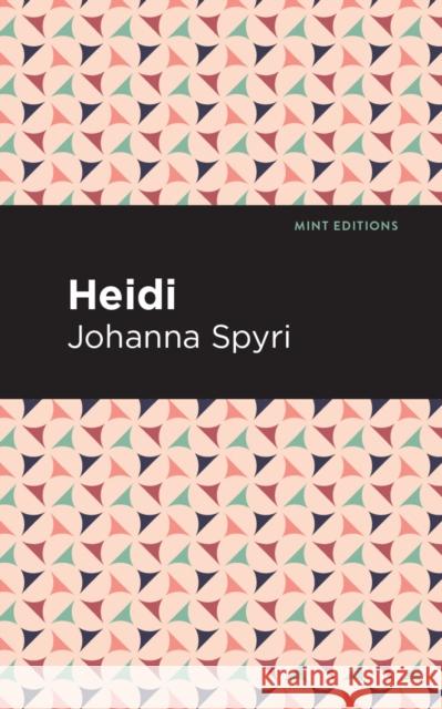 Heidi Johanna Spyri Mint Editions 9781513220208 Mint Ed - książka