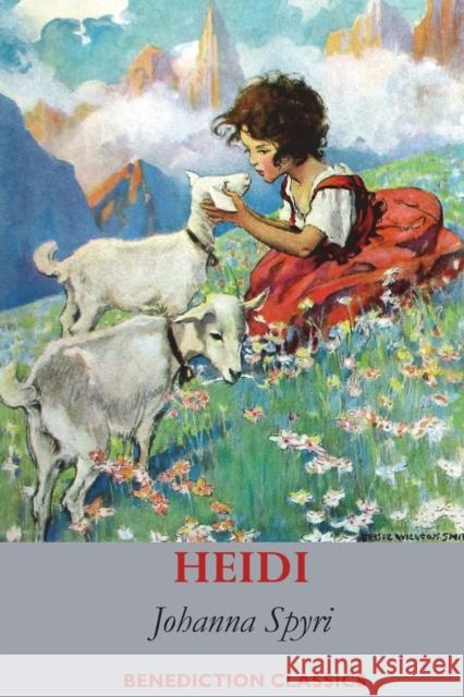 Heidi (Fully illustrated in Colour) Johanna Spyri Elisabeth Stork Alice Carsey and Maria Louise Kirk 9781789432817 Benediction Books - książka