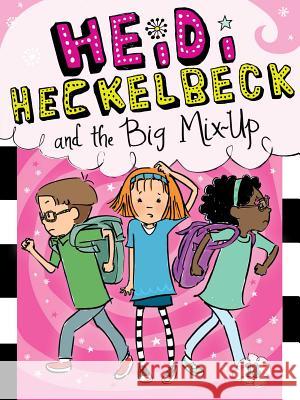 Heidi Heckelbeck and the Big Mix-Up: Volume 18 Coven, Wanda 9781481471695 Little Simon - książka