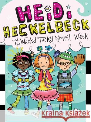 Heidi Heckelbeck and the Wacky Tacky Spirit Week Wanda Coven Priscilla Burris 9781534446359 Little Simon - książka