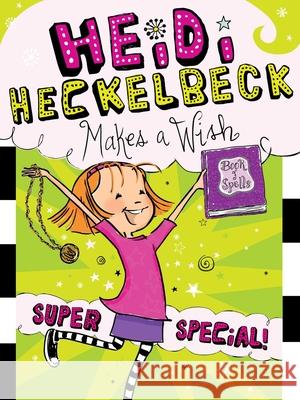 Heidi Heckelbeck Makes a Wish: Super Special! Wanda Coven Priscilla Burris 9781481466134 Little Simon - książka