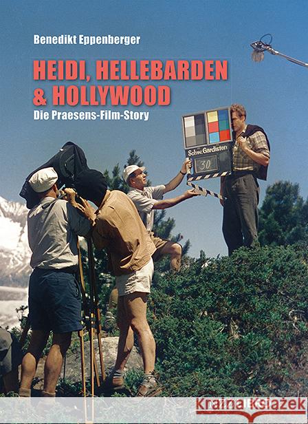 Heidi, Hellebarden & Hollywood Eppenberger, Benedikt 9783907396377 NZZ Libro - książka