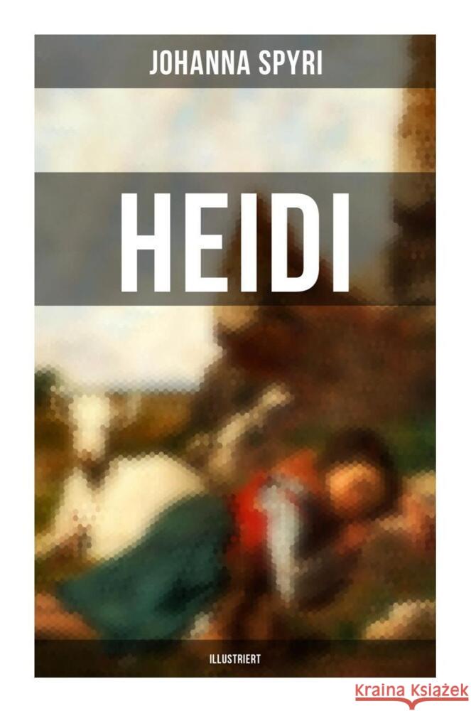 HEIDI (Illustriert) Spyri, Johanna 9788027263899 Musaicum Books - książka