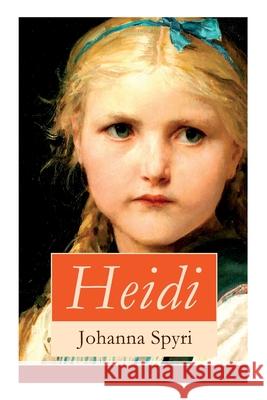 Heidi: Illustrierte Bücher 1&2: Heidis Lehr- und Wanderjahre + Heidi kann brauchen, was es gelernt hat Johanna Spyri 9788027316823 e-artnow - książka