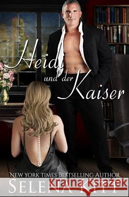 Heidi Und Der Kaiser Selena Kitt 9781494733537 Createspace - książka