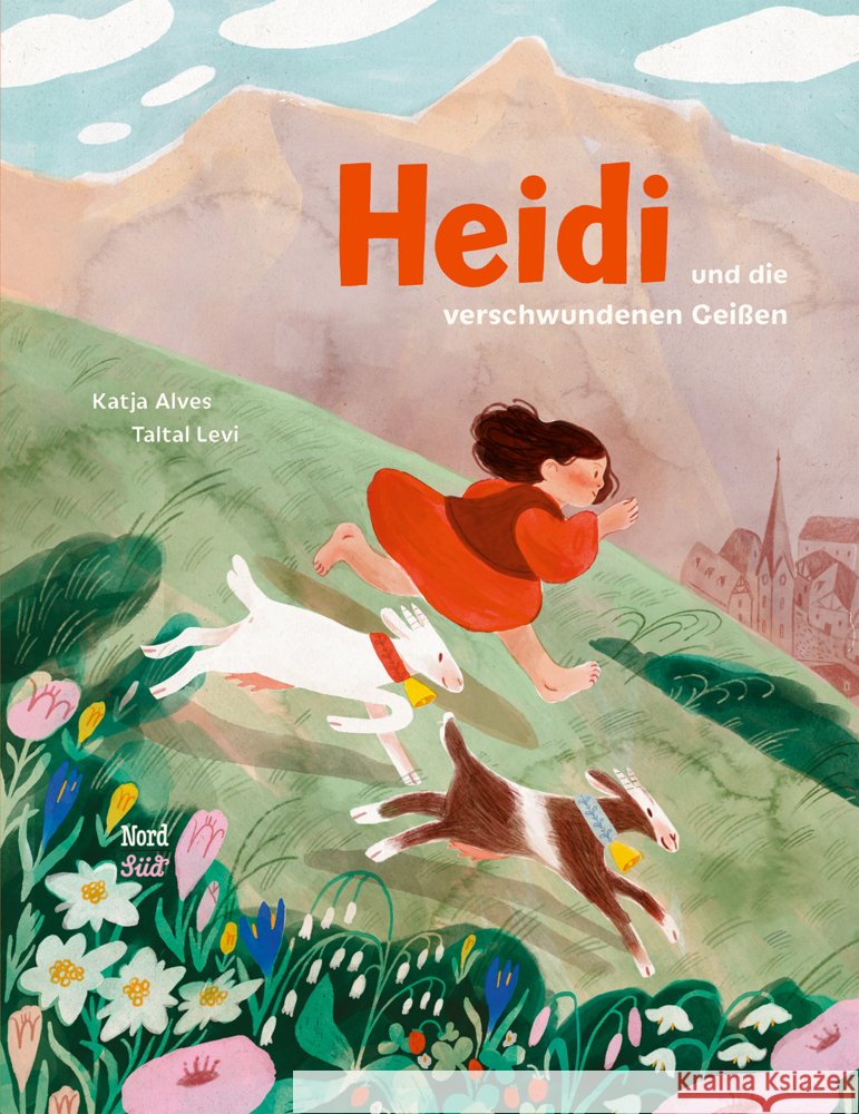 Heidi und die verschwundenen Geißen Alves, Katja 9783314107467 NordSüd Verlag - książka