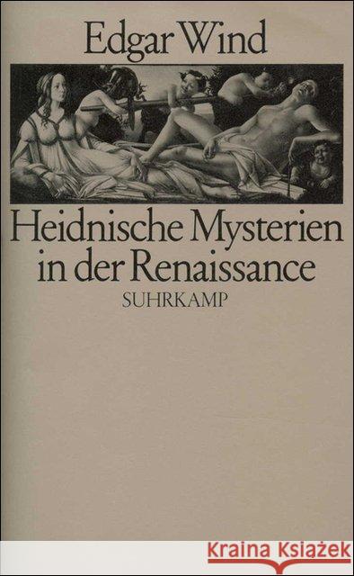 Heidnische Mysterien in der Renaissance : Nachw. v. Bernhard Buschendorf Wind, Edgar 9783518575932 Suhrkamp - książka