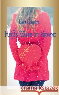 Heiße Küsse im Advent Uwe Goeritz 9783752611755 Books on Demand - książka