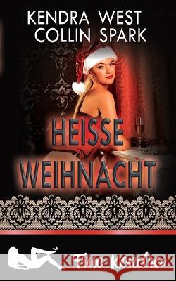 Heiße Weihnacht: True Kendra Spark, Collin 9798369824719 Independently Published - książka