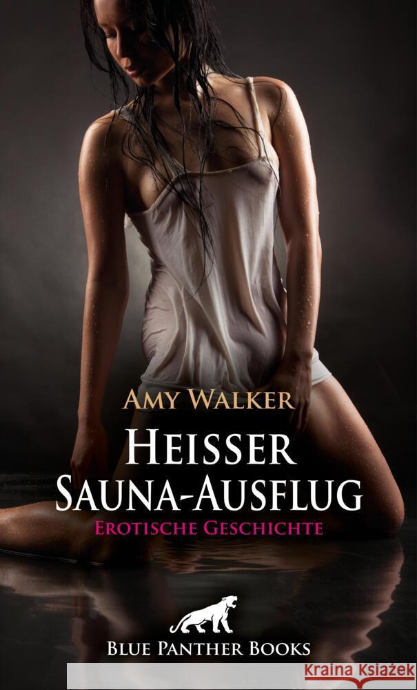 Heißer Sauna-Ausflug | Erotische Geschichte + 1 weitere Geschichte Walker, Amy 9783756170111 blue panther books - książka