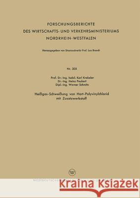 Heißgas-Schweißung Von Hart-Polyvinylchlorid Mit Zusatzwerkstoff Krekeler, Karl 9783663006534 Springer - książka