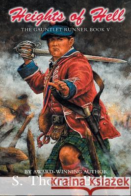 Heights of Hell: The Gauntlet Runner Book V S. Thomas Bailey 9781460268247 FriesenPress - książka