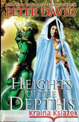 Heights of the Depths Peter David 9780983687726 Second Age, Incorporated - książka