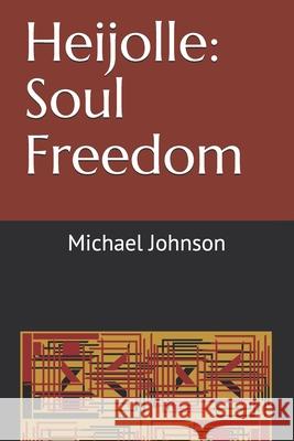 Heijolle: Soul Freedom Michael Johnson 9798543928929 Independently Published - książka