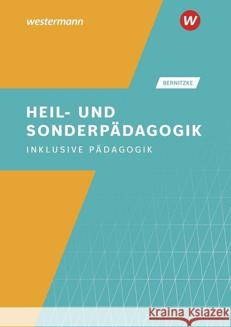Heil- und Sonderpädagogik: Schülerband : Inklusive Pädagogik Bernitzke, Fred 9783427154242 Bildungsverlag EINS - książka