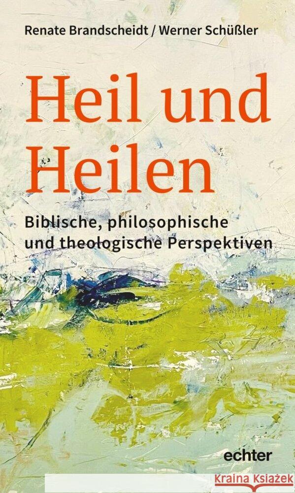 Heil und Heilen Brandscheidt, Renate, Schüßler, Werner 9783429059965 Echter - książka