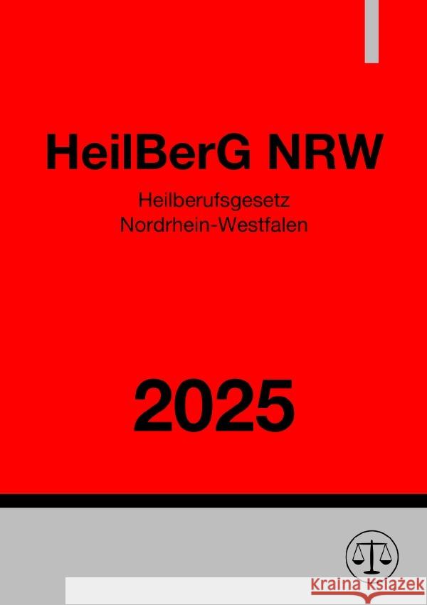 Heilberufsgesetz Nordrhein-Westfalen - HeilBerG NRW 2025 Studier, Ronny 9783819062117 epubli - książka