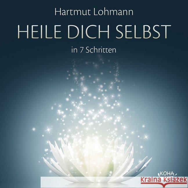 Heile dich selbst in 7 Schritten, 1 Audio-CD : Geführte Meditationen Lohmann, Hartmut 9783867282260 KOHA - książka