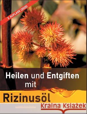 Heilen und Entgiften mit Rizinus Christian Meyer-Esch 9783751920308 Books on Demand - książka