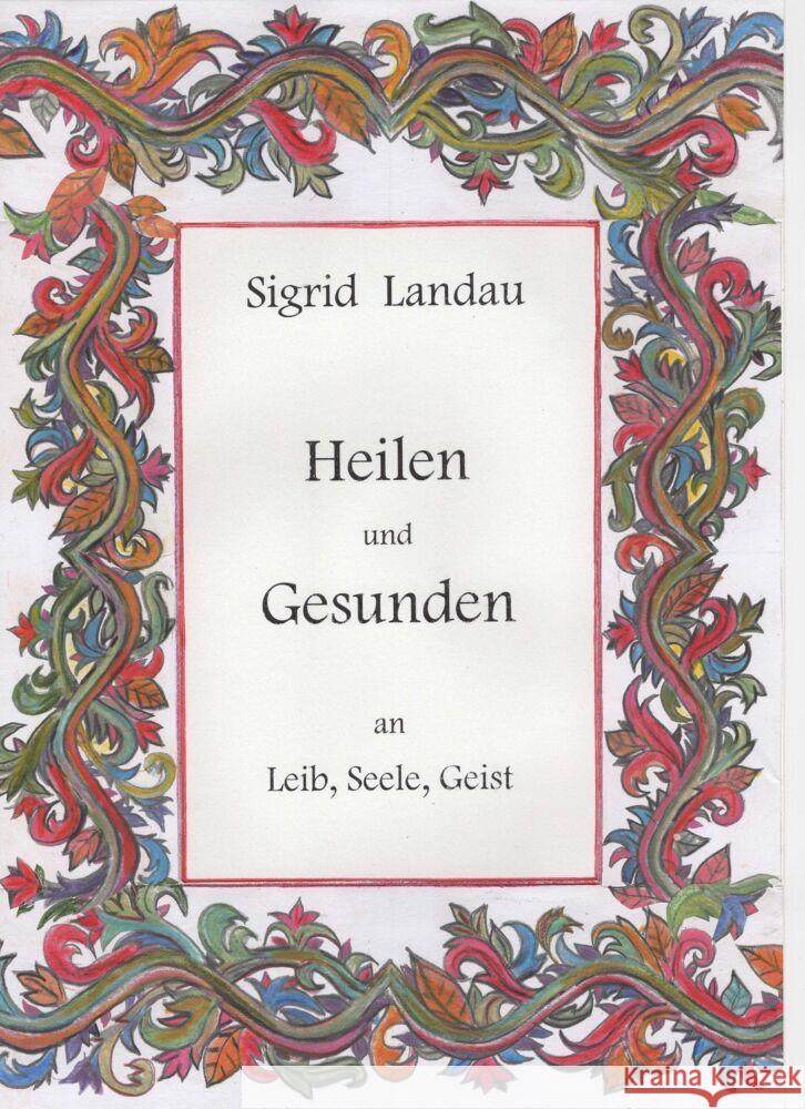 Heilen und Gesunden an Leib, Seele, Geist Landau, Sigrid 9783899912463 Spenner - książka