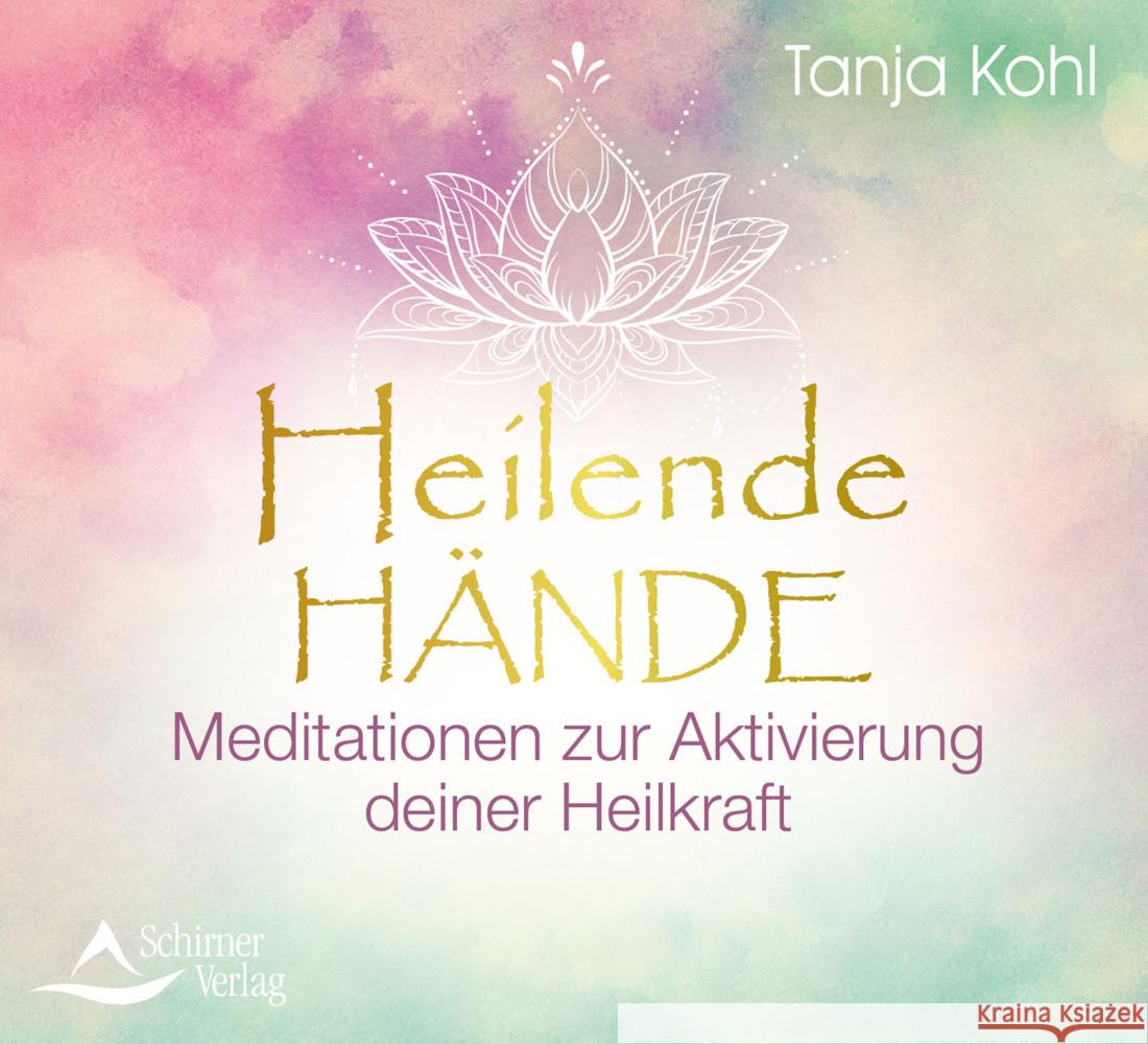 Heilende Hände, Audio-CD Kohl, Tanja 9783843484251 Schirner - książka