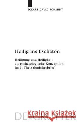 Heilig ins Eschaton Eckart David Schmidt 9783110221695 De Gruyter - książka