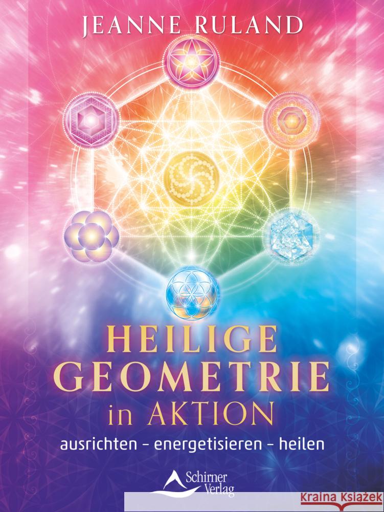 Heilige Geometrie in Aktion Ruland, Jeanne 9783843415354 Schirner - książka