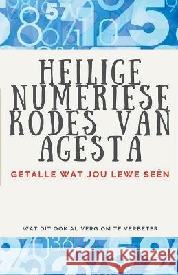 Heilige Numeriese Kodes van Agesta Edwin Pinto   9798215214732 Edwin Pinto - książka