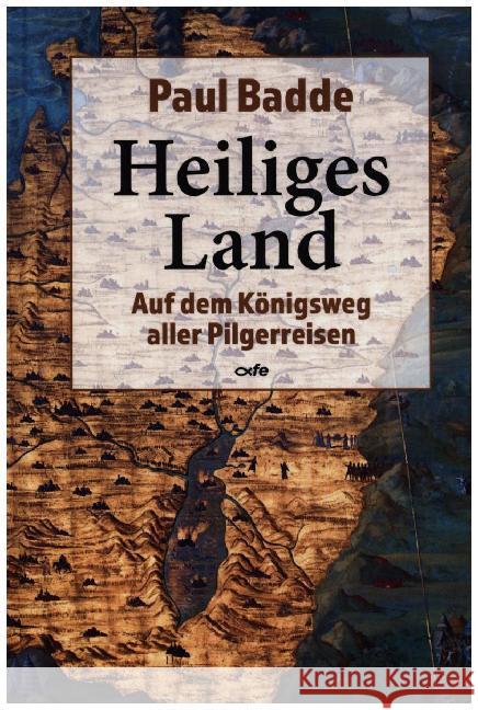 Heiliges Land : Auf dem Königsweg aller Pilgerreisen Badde, Paul 9783863572709 Fe-Medienverlag - książka