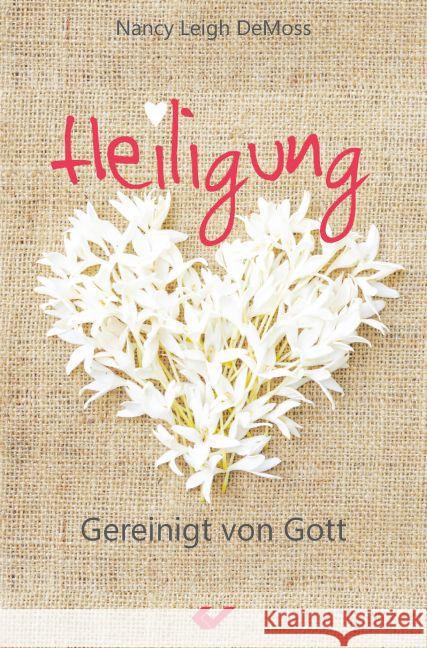 Heiligung : Gereinigt von Gott DeMoss, Nancy Leigh 9783863531638 Christliche Verlagsges. Dillenburg - książka