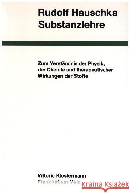 Heilmittellehre: Ein Beitrag Zu Einer Zeitgemassen Heilmittelerkenntnis Hauschka, Rudolf 9783465033288 Klostermann - książka