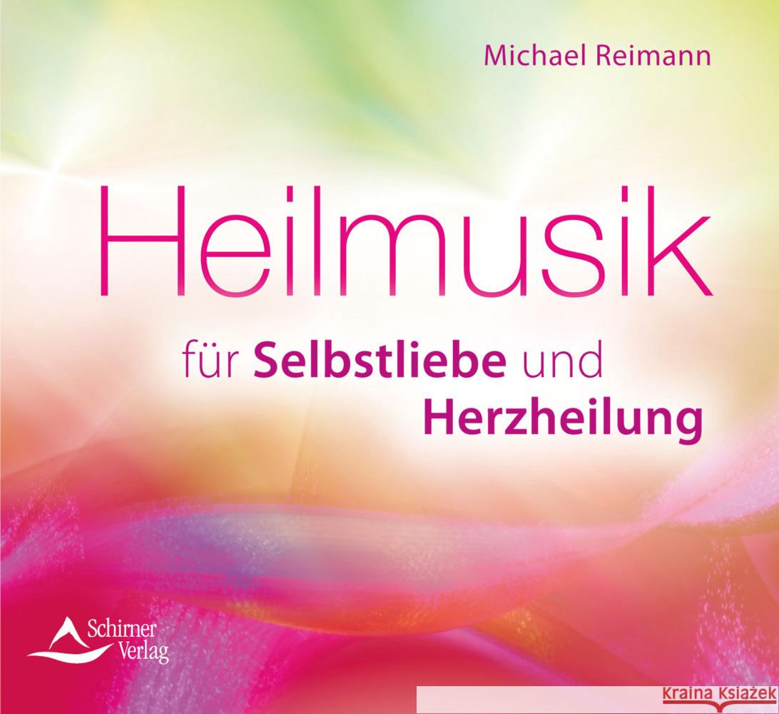 Heilmusik für Selbstliebe und Herzheilung, Audio-CD Reimann, Michael 9783843484145 Schirner - książka