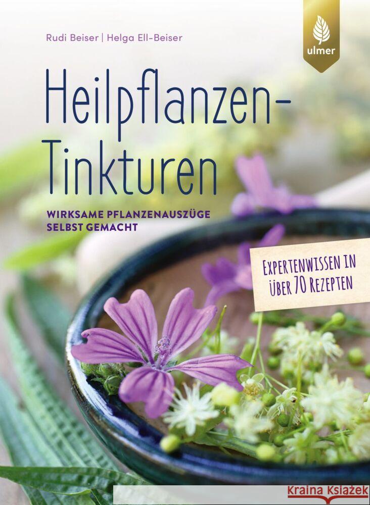 Heilpflanzen-Tinkturen Beiser, Rudi, Ell-Beiser, Helga 9783818612689 Verlag Eugen Ulmer - książka