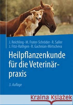 Heilpflanzenkunde Für Die Veterinärpraxis Reichling, Jürgen 9783662487945 Springer - książka