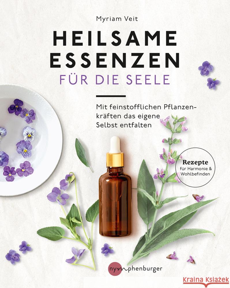 Heilsame Essenzen für die Seele Veit, Myriam 9783968600239 Nymphenburger Franckh-Kosmos - książka